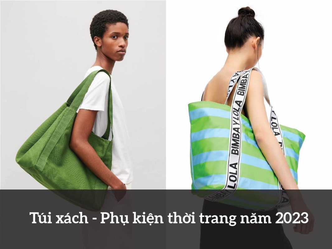 túi xách - phụ kiện thời trang năm 2023